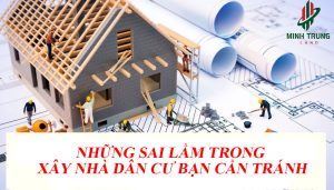 Những sai lầm cần tránh khi xây nhà